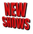 New Live SHows Scheduled!